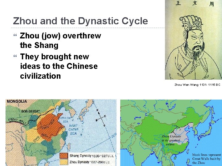 Zhou and the Dynastic Cycle Zhou (jow) overthrew the Shang They brought new ideas