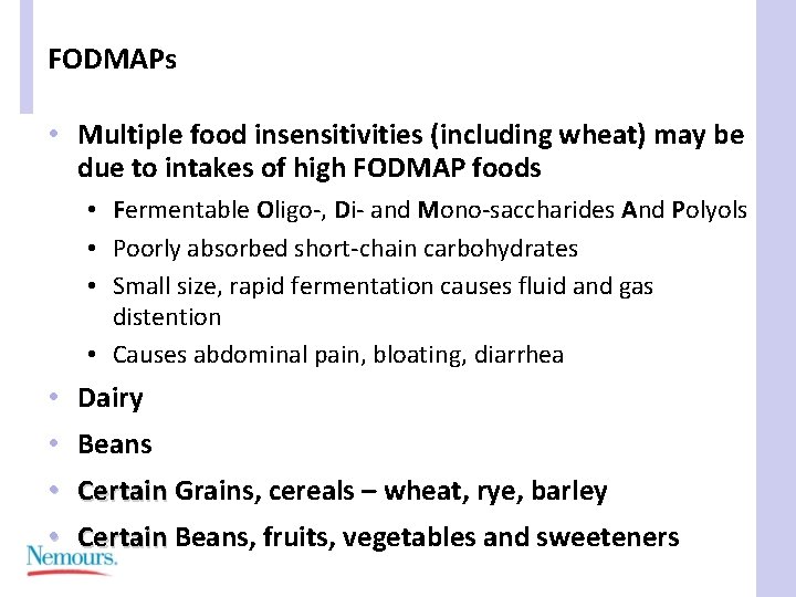 FODMAPs • Multiple food insensitivities (including wheat) may be due to intakes of high