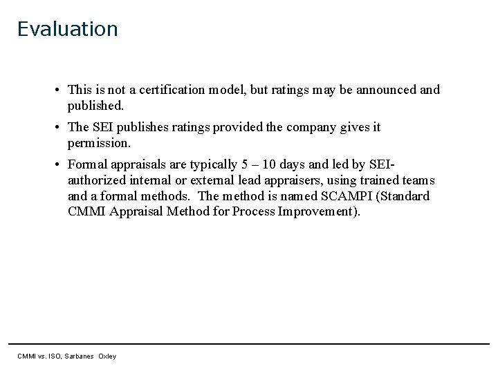 Evaluation • This is not a certification model, but ratings may be announced and Evaluation • This is not a certification model, but ratings may be announced and