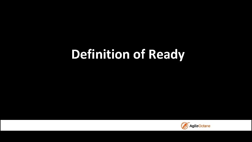 Definition of Ready Agile Principles 