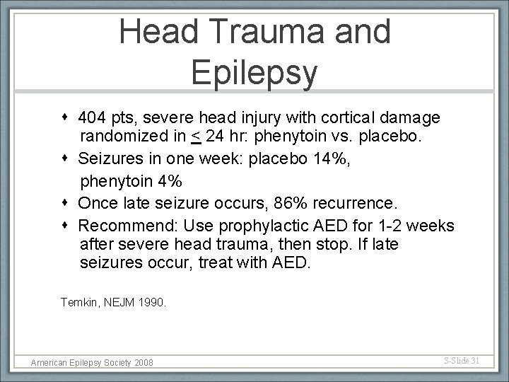 Head Trauma and Epilepsy 404 pts, severe head injury with cortical damage randomized in