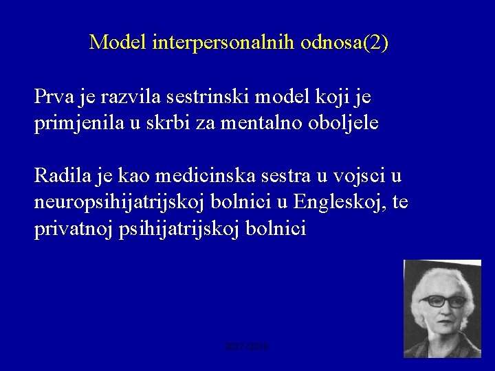 Model interpersonalnih odnosa(2) Prva je razvila sestrinski model koji je primjenila u skrbi za