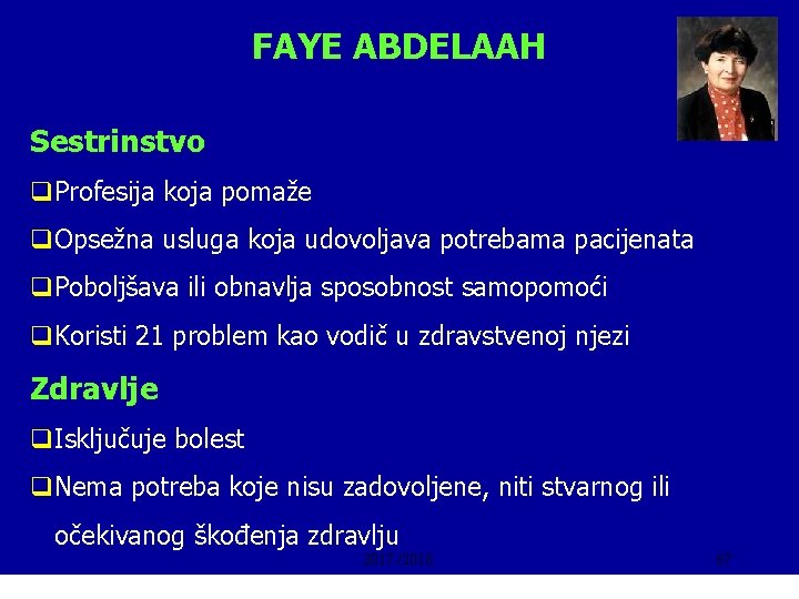 FAYE ABDELAAH Sestrinstvo q. Profesija koja pomaže q. Opsežna usluga koja udovoljava potrebama pacijenata