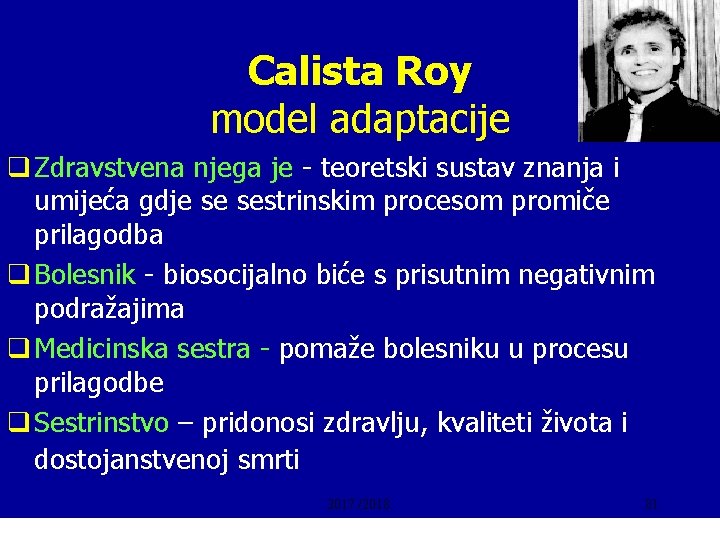 Calista Roy model adaptacije q Zdravstvena njega je - teoretski sustav znanja i umijeća
