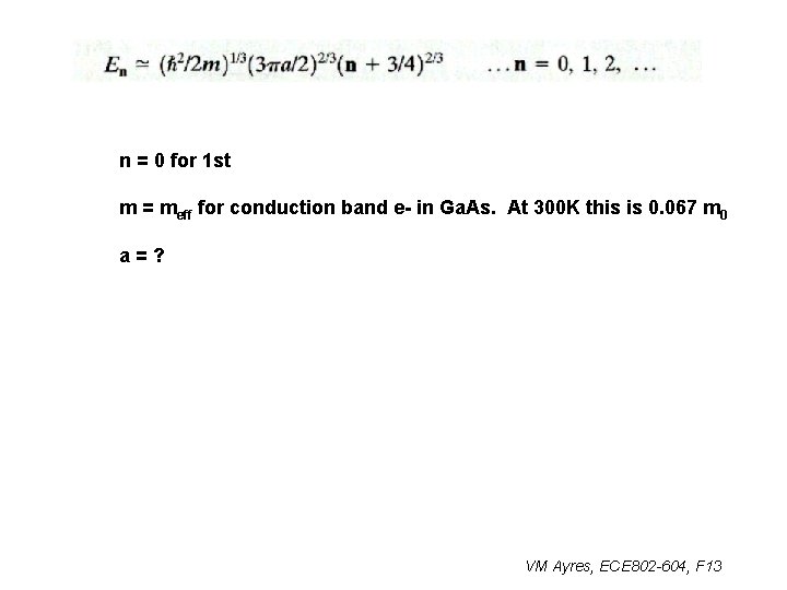 n = 0 for 1 st m = meff for conduction band e- in