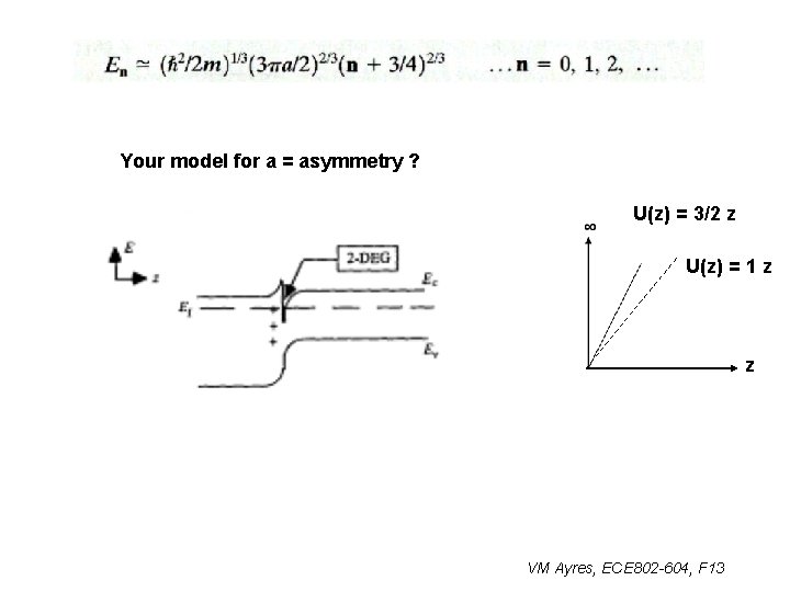 Your model for a = asymmetry ? U(z) = 3/2 z U(z) = 1