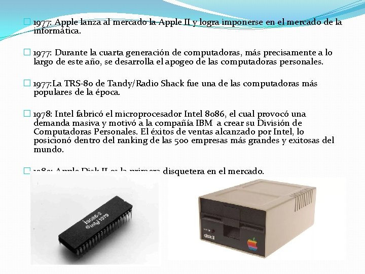 � 1977: Apple lanza al mercado la Apple II y logra imponerse en el