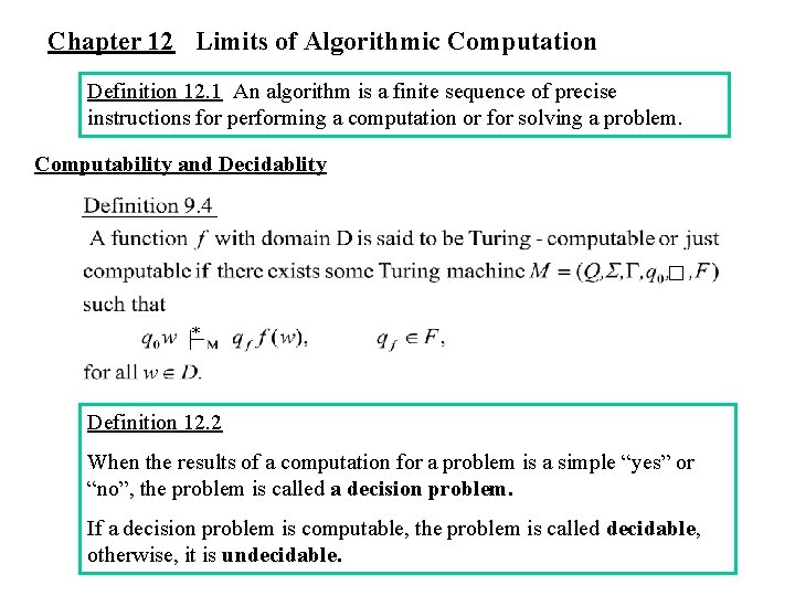 Chapter 12 Limits of Algorithmic Computation Definition 12. 1 An algorithm is a finite