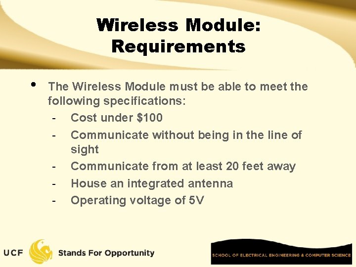 Wireless Module: Requirements • The Wireless Module must be able to meet the following