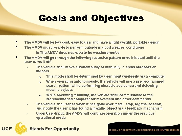 Goals and Objectives • • • The AMDV will be low cost, easy to