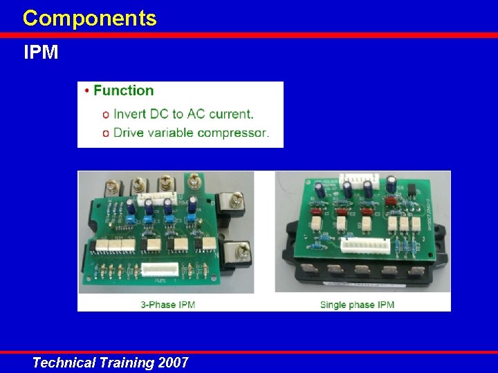 Components IPM Technical Training 2007 