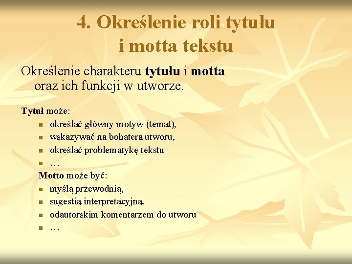 4. Określenie roli tytułu i motta tekstu Określenie charakteru tytułu i motta oraz ich