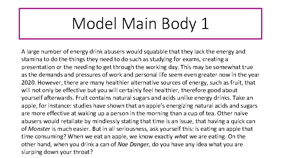 Model Main Body 1 A large number of energy drink abusers would squabble that