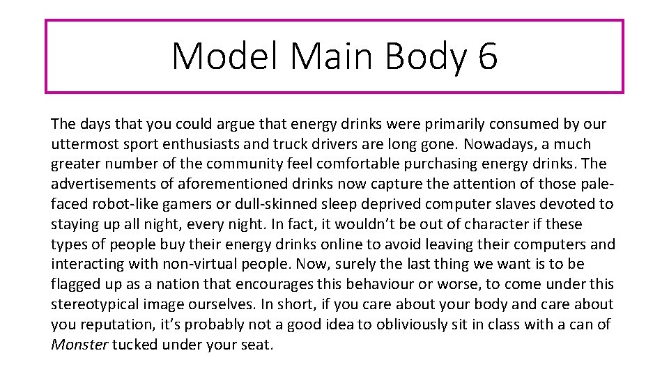 Model Main Body 6 The days that you could argue that energy drinks were