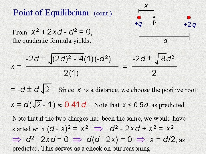 Point of Equilibrium x (cont. ) From x 2 + 2 x d -