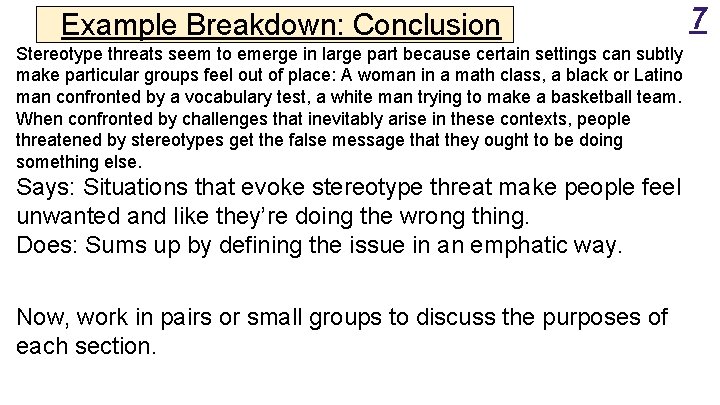 Example Breakdown: Conclusion Stereotype threats seem to emerge in large part because certain settings Example Breakdown: Conclusion Stereotype threats seem to emerge in large part because certain settings