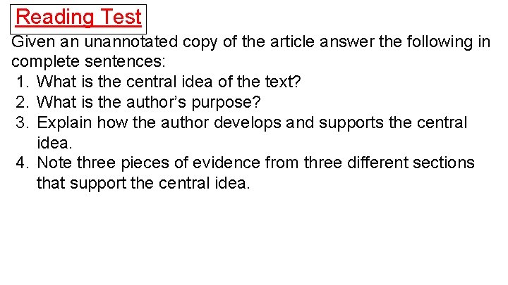 Reading Test Given an unannotated copy of the article answer the following in complete Reading Test Given an unannotated copy of the article answer the following in complete