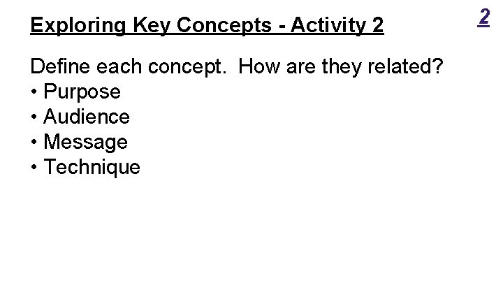 Exploring Key Concepts - Activity 2 Define each concept. How are they related? • Exploring Key Concepts - Activity 2 Define each concept. How are they related? •