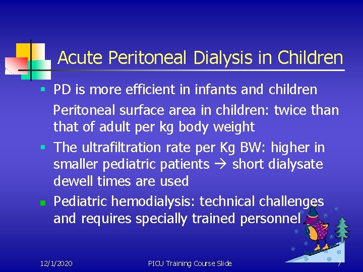 Acute Peritoneal Dialysis in Children § PD is more efficient in infants and children