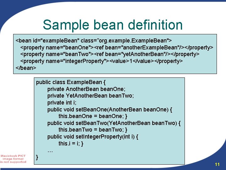 Sample bean definition <bean id="example. Bean" class=”org. example. Example. Bean"> <property name="bean. One"><ref bean="another. Sample bean definition <bean id="example. Bean" class=”org. example. Example. Bean"> <property name="bean. One"><ref bean="another.