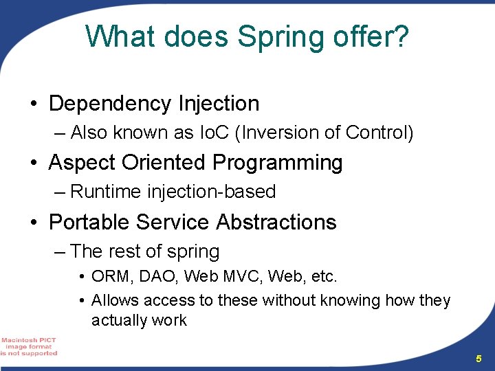 What does Spring offer? • Dependency Injection – Also known as Io. C (Inversion What does Spring offer? • Dependency Injection – Also known as Io. C (Inversion
