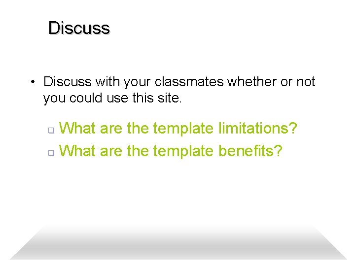 Discuss • Discuss with your classmates whether or not you could use this site.