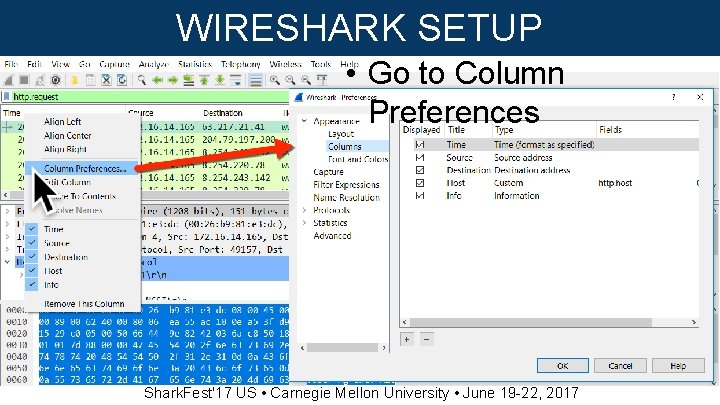 WIRESHARK SETUP • Go to Column Preferences Shark. Fest'17 US • Carnegie Mellon University