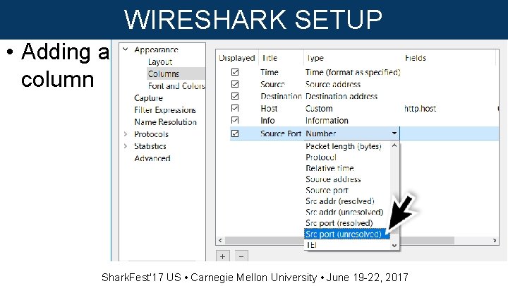WIRESHARK SETUP • Adding a column Shark. Fest'17 US • Carnegie Mellon University •