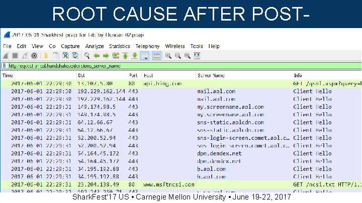 ROOT CAUSE AFTER POSTINFECTION Shark. Fest'17 US • Carnegie Mellon University • June 19