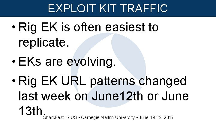 EXPLOIT KIT TRAFFIC • Rig EK is often easiest to replicate. • EKs are