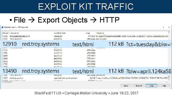 EXPLOIT KIT TRAFFIC • File Export Objects HTTP Shark. Fest'17 US • Carnegie Mellon