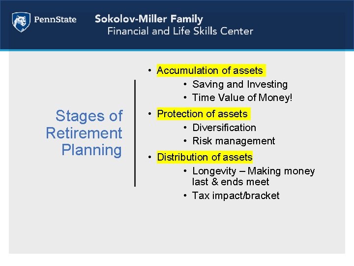  • Accumulation of assets • Saving and Investing • Time Value of Money!