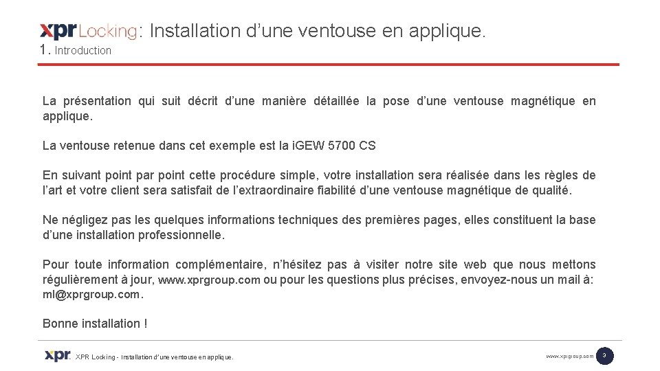 : Installation d’une ventouse en applique. 1. Introduction La présentation qui suit décrit d’une