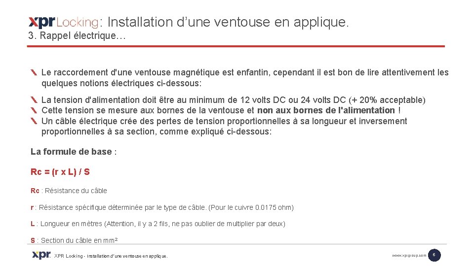 : Installation d’une ventouse en applique. 3. Rappel électrique… Le raccordement d'une ventouse magnétique