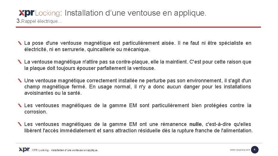 : Installation d’une ventouse en applique. 3. Rappel électrique… La pose d'une ventouse magnétique