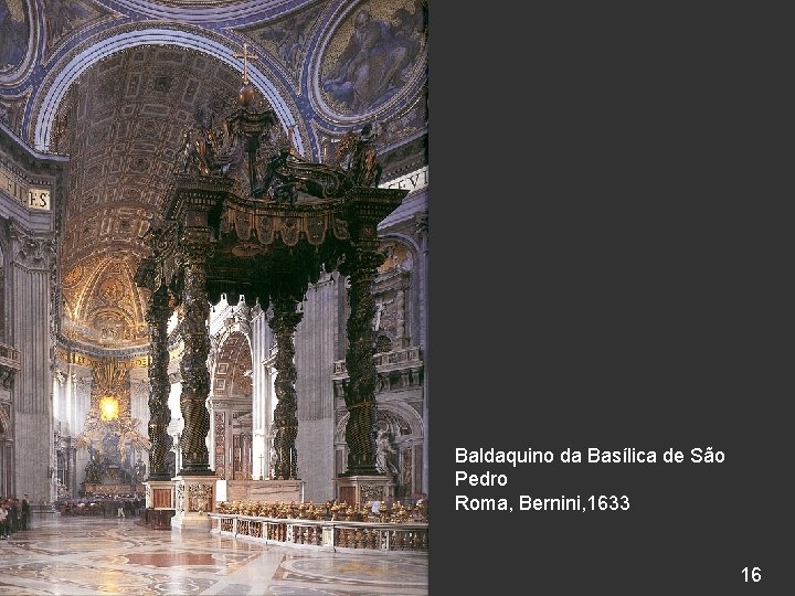 Baldaquino da Basílica de São Pedro Roma, Bernini, 1633 16 