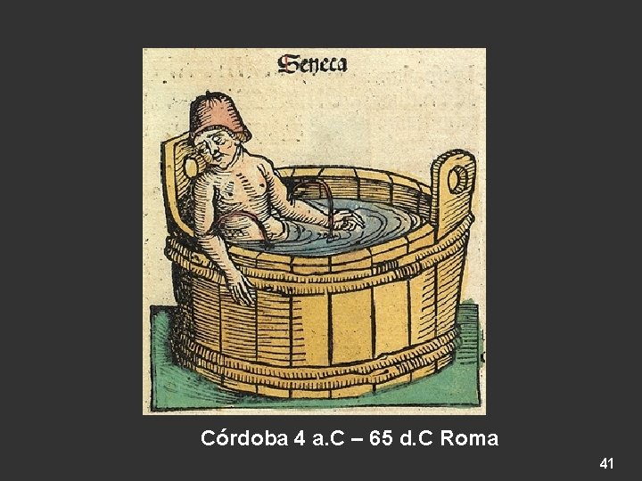 Córdoba 4 a. C – 65 d. C Roma 41 
