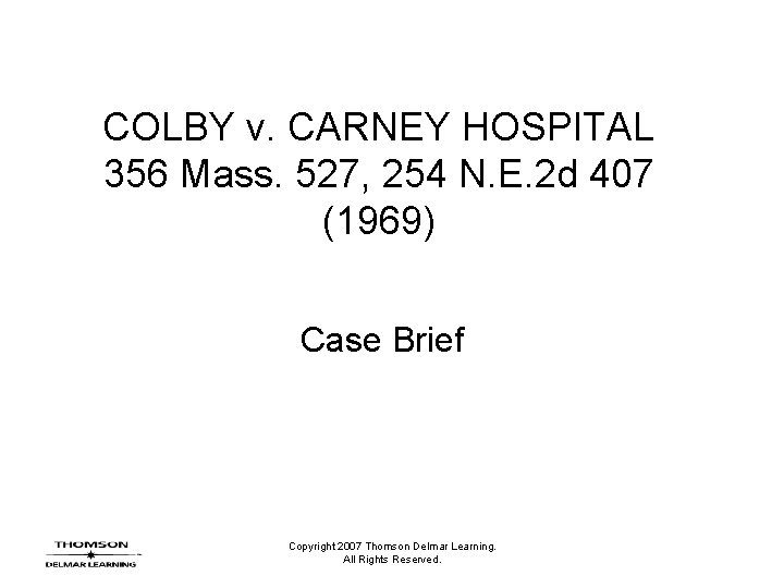 COLBY v. CARNEY HOSPITAL 356 Mass. 527, 254 N. E. 2 d 407 (1969)