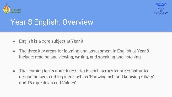 Year 8 English: Overview ● English is a core subject at Year 8. ●