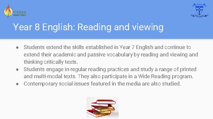 Year 8 English: Reading and viewing ● Students extend the skills established in Year