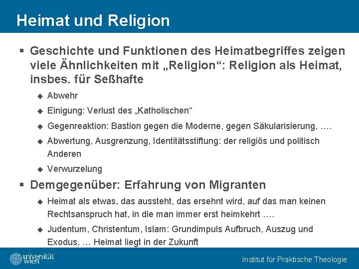 Heimat und Religion § Geschichte und Funktionen des Heimatbegriffes zeigen viele Ähnlichkeiten mit „Religion“: