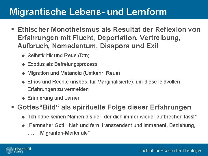 Migrantische Lebens- und Lernform § Ethischer Monotheismus als Resultat der Reflexion von Erfahrungen mit