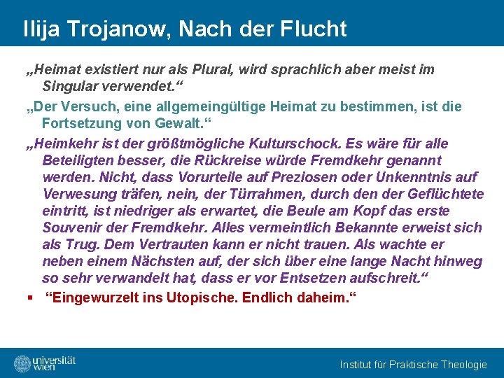 Ilija Trojanow, Nach der Flucht „Heimat existiert nur als Plural, wird sprachlich aber meist