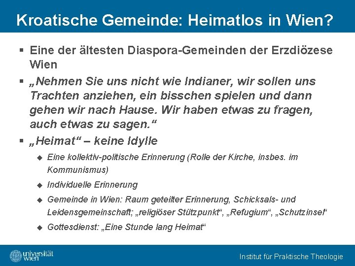 Kroatische Gemeinde: Heimatlos in Wien? § Eine der ältesten Diaspora-Gemeinden der Erzdiözese Wien §