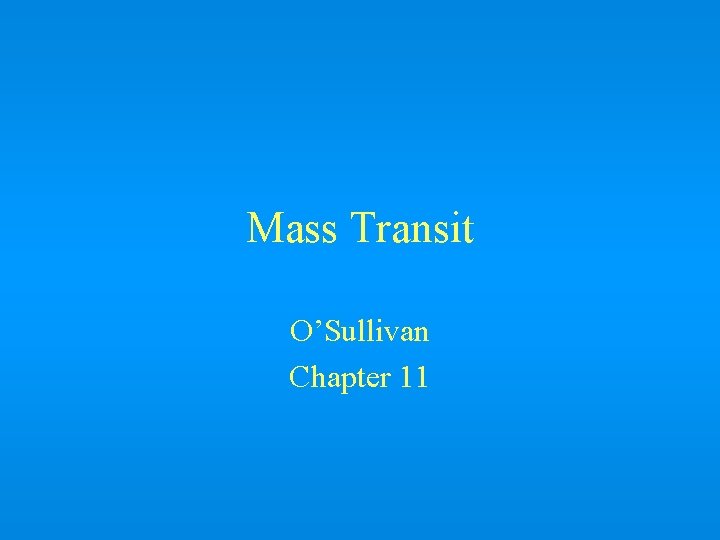 Mass Transit O’Sullivan Chapter 11 
