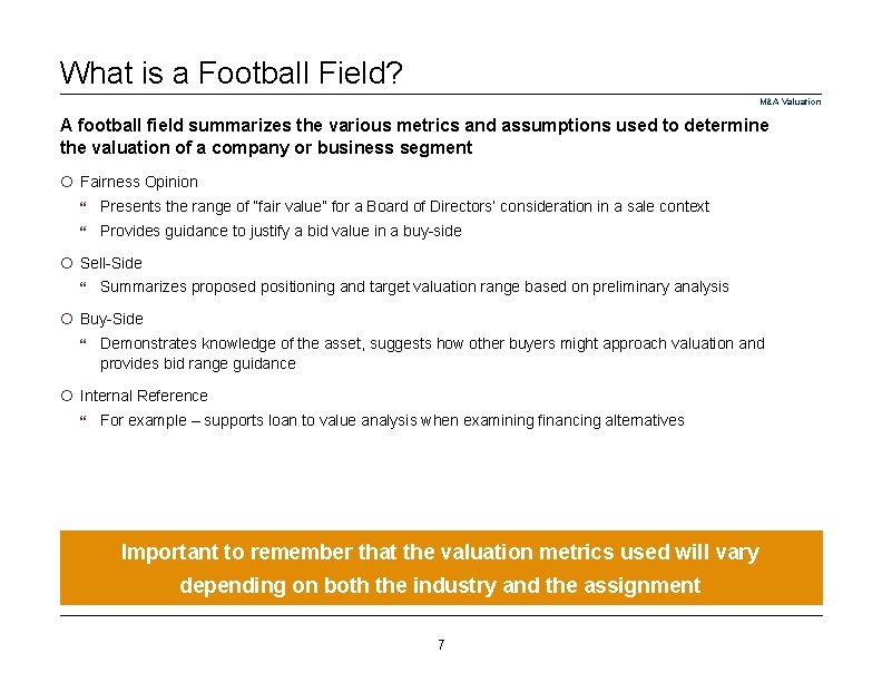 What is a Football Field? M&A Valuation A football field summarizes the various metrics