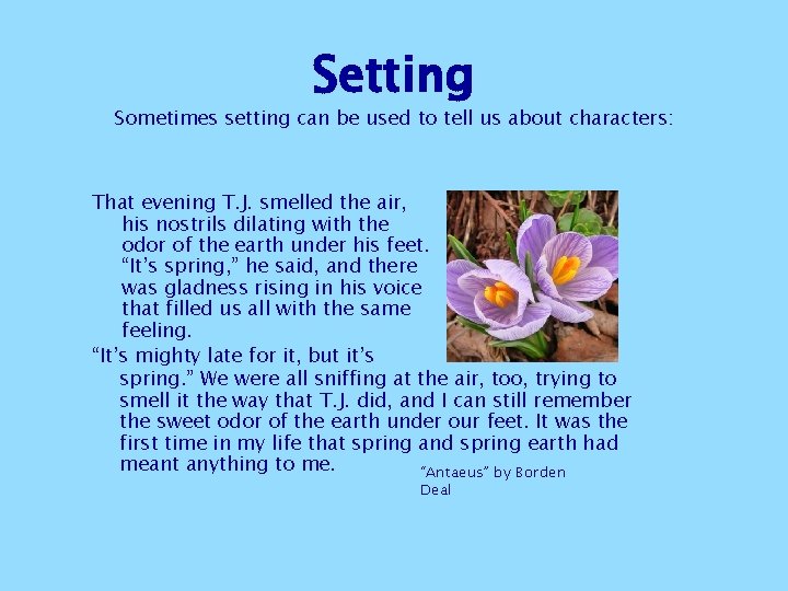 Setting Sometimes setting can be used to tell us about characters: That evening T. Setting Sometimes setting can be used to tell us about characters: That evening T.