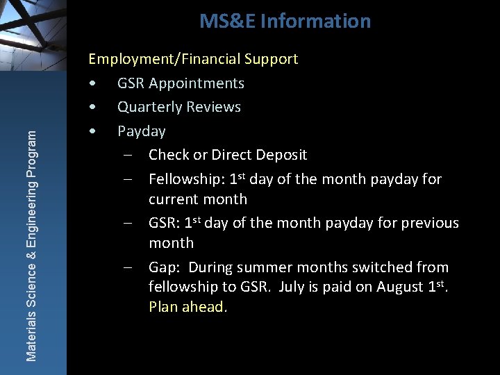 MS&E Information Materials Science & Engineering Program CEE Information Employment/Financial Support • GSR Appointments