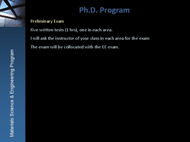 Ph. D. Program Preliminary Exam Five written tests (1 hrs), one in each area.