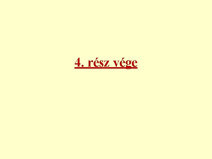 4. rész vége 4. rész vége